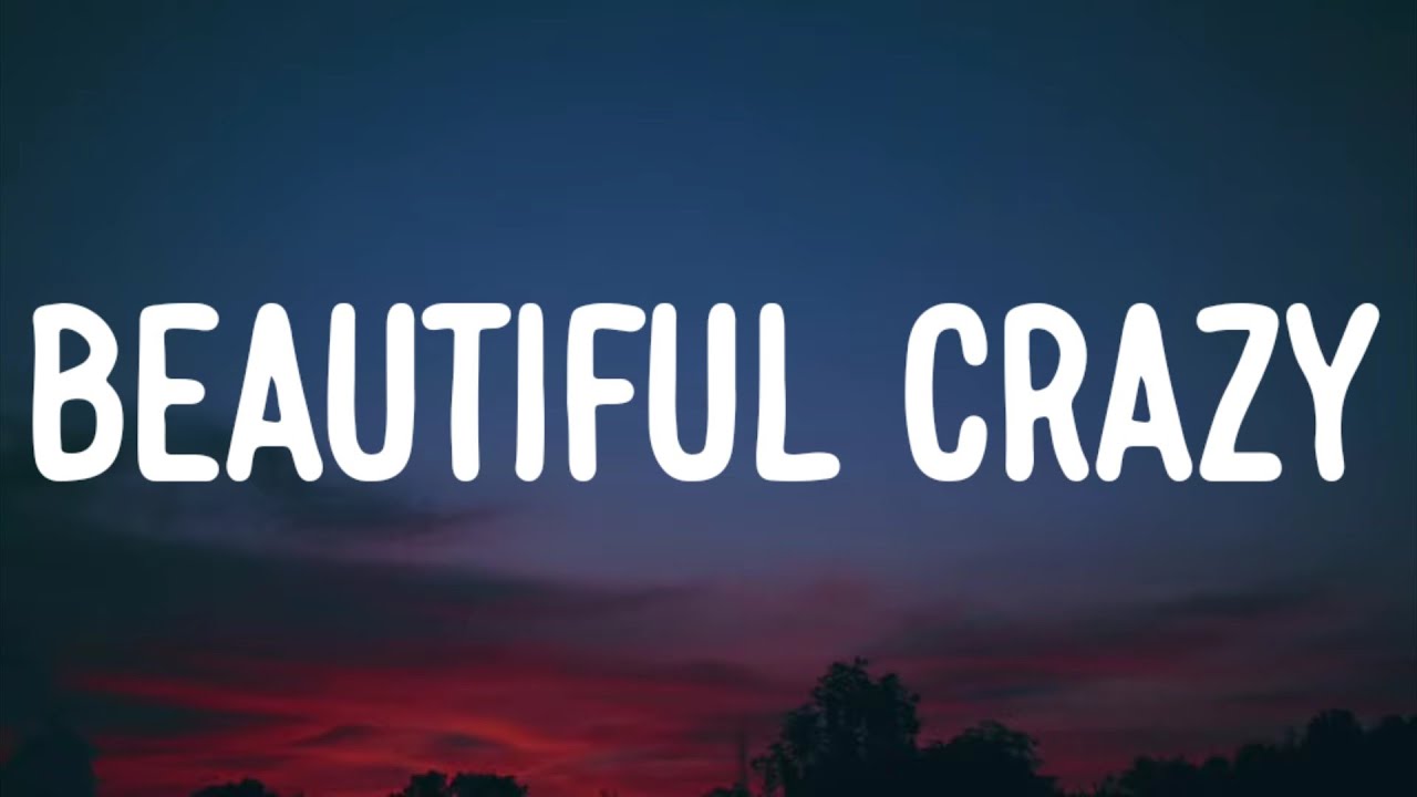 Luke Combs Beautiful Crazy (Lyrics) YouTube