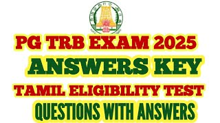 PG TRB EXAM 2025: ANSWER KEY TAMIL ELIGIBILITY TEST  || QUESTION PAPER WITH ANSWERS