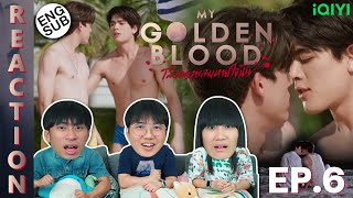 (ENG SUB) [REACTION] My Golden Blood เลือดนายลมหายใจฉัน | EP.6 | IPOND TV