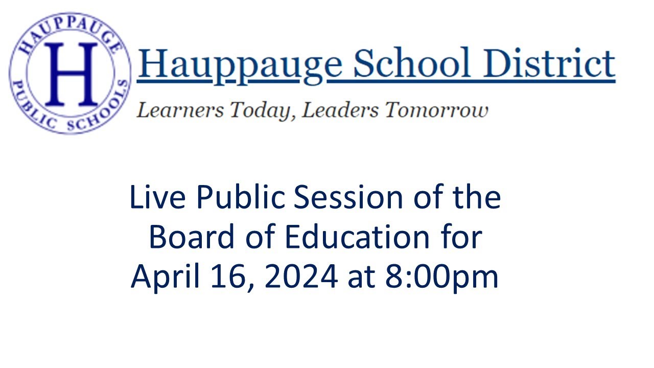 Hauppauge School District Board of Education Public Session on April 16
