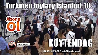 Turkmen toylary İstanbul - 11  KÖYTENDAG  Whatsapp: 05316122932