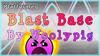 Blast Base (By Woolypig) | Geometry Dash
Blast Base (By Woolypig) | Geometry Dash Blast Base (By Woolypig) | Geometry Dash