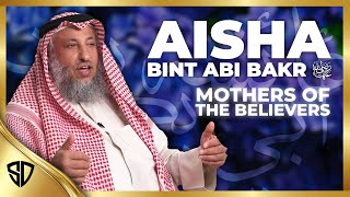 Aisha | Mothers of the Believers | Uthman Al Khamis