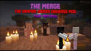 The Merge - Twin Merging - The Vampire Diaries Universe Mod