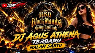 DJ AGUS TERBARU 2026 | ATHENA JUMAT 18 SEPTEMBER (HBD BLACK MAMBA APANG FHUSANK)