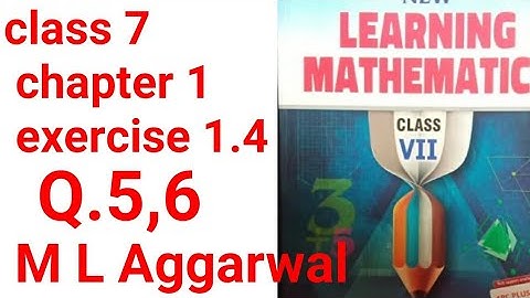 class 7 chapter 1 exercise 1.4 question 5 ,6 learning mathematics ml Aggarwal