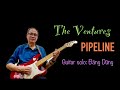 The Ventures - PIPELINE (Thập niên 60) - Guitar Solo: Đăng Dũng#guitar #music #cover