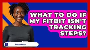 What To Do If My Fitbit Isn