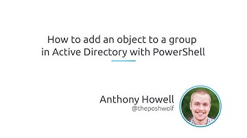 How To Add An Object To A Group In Active Directory With PowerShell