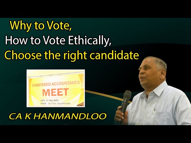 Why to Vote How to Vote Ethically Choose the right candidate IMPORTANCE OF YOUR VOTE|CA K HANMANDLOO