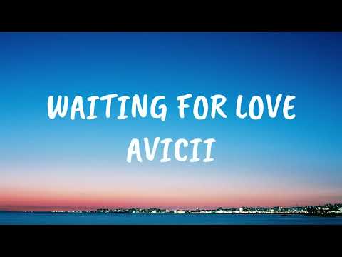 Avicii - Waiting For Love (Lyrics) | GoatLyrics