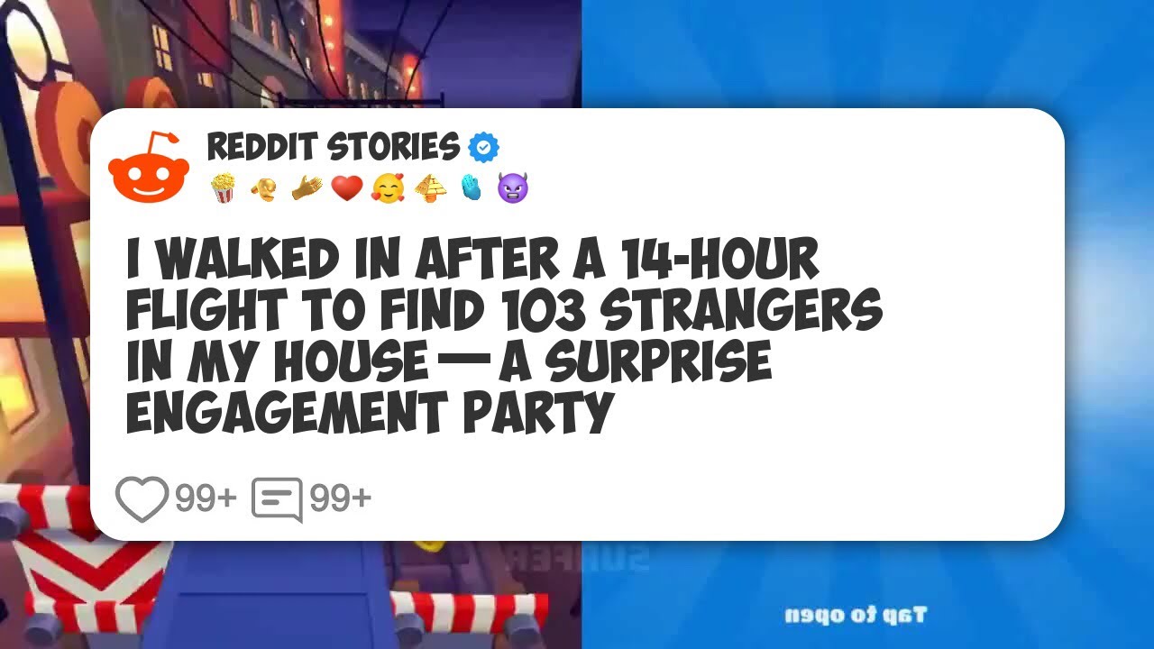 I Walked In After A 14-Hour Flight To Find 103 Strangers In My House—A Surprise Engagement #reddit 