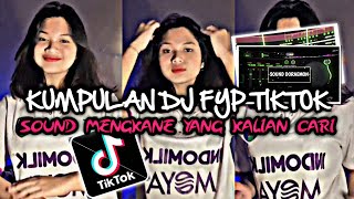 KUMPULAN DJ FYP TIKTOK 2023 SOUND KANE JEDAG JEDUG FUL BAS TERBARU