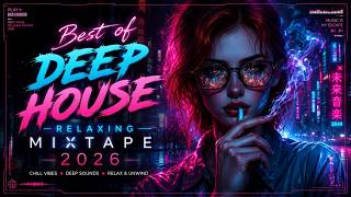 Best of Deep House Relaxing Mixtape 2026 🌴 Chill Summer Vibes
