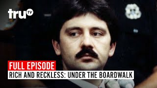 Rich and Reckless | Under the Boardwalk | truTV