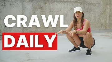 Crawl daily to stay young (10min Routine)