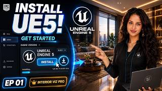Unreal Engine 5 Installation Guide | UE5 Interior Visualization PRO | Step 3 EP 01