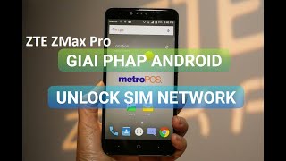 unlock SIM network ZTE ZMAX Pro Z981 Z982 MetroPcs T-mobile