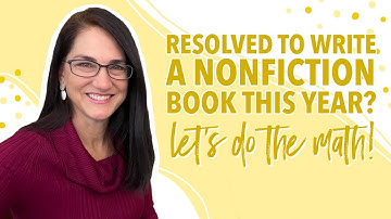Resolved to Write a Nonfiction Book this Year? Let’s Do the Math!