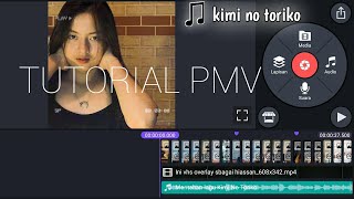 TUTORIAL EDIT PMV KEREN | KIMI NO TORIKO | PART 15 - KINEMASTER