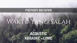Fiersa Besari ft. Tantri - Waktu Yang Salah ( Karaoke + Lyric )  - Durasi: 5:29. 