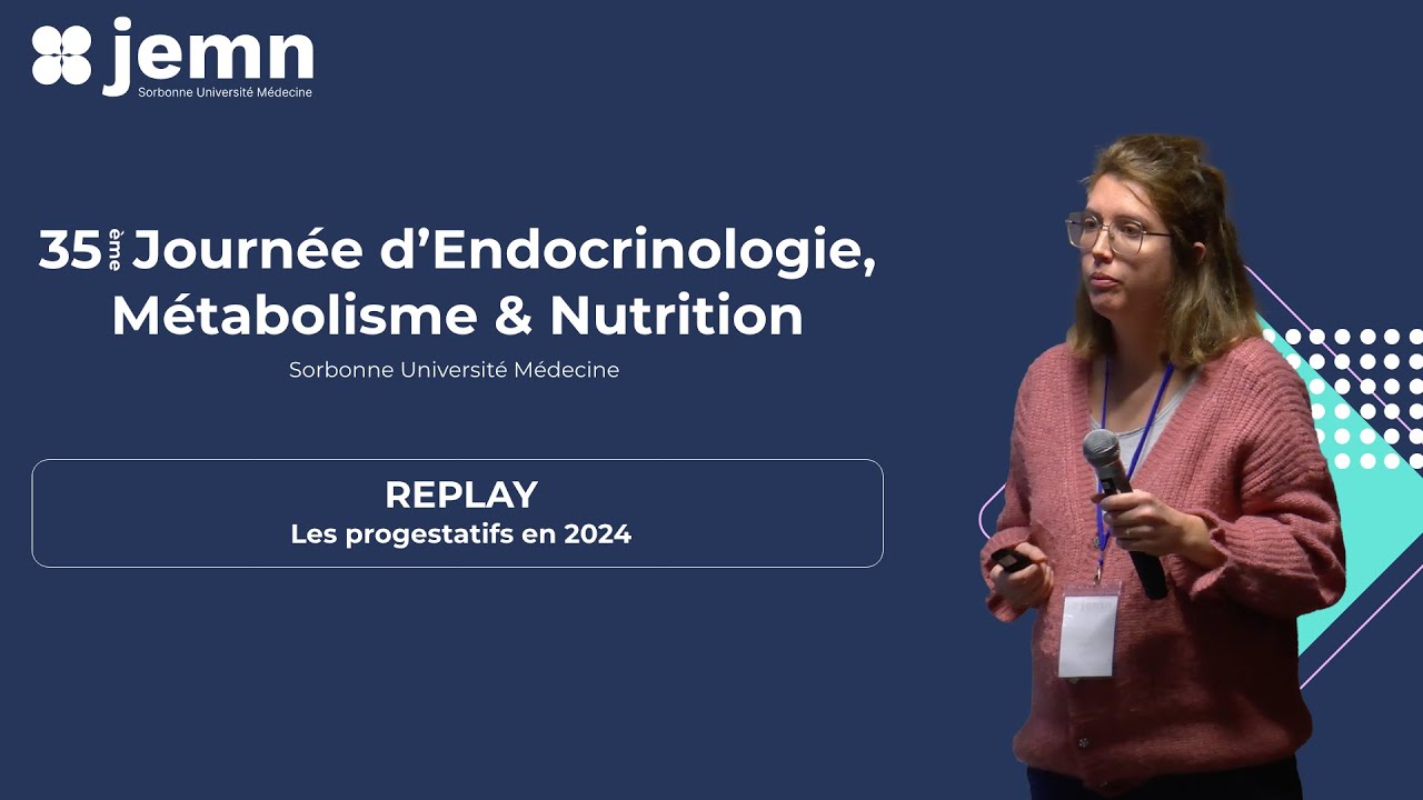 JEMN35 - Les progestatifs en 2024. (REPLAY)