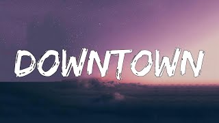 Downtown  (Letra/Lyrics)