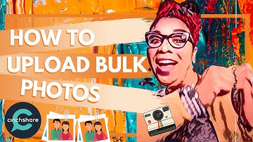 How to upload photos in bulk in CinchShare