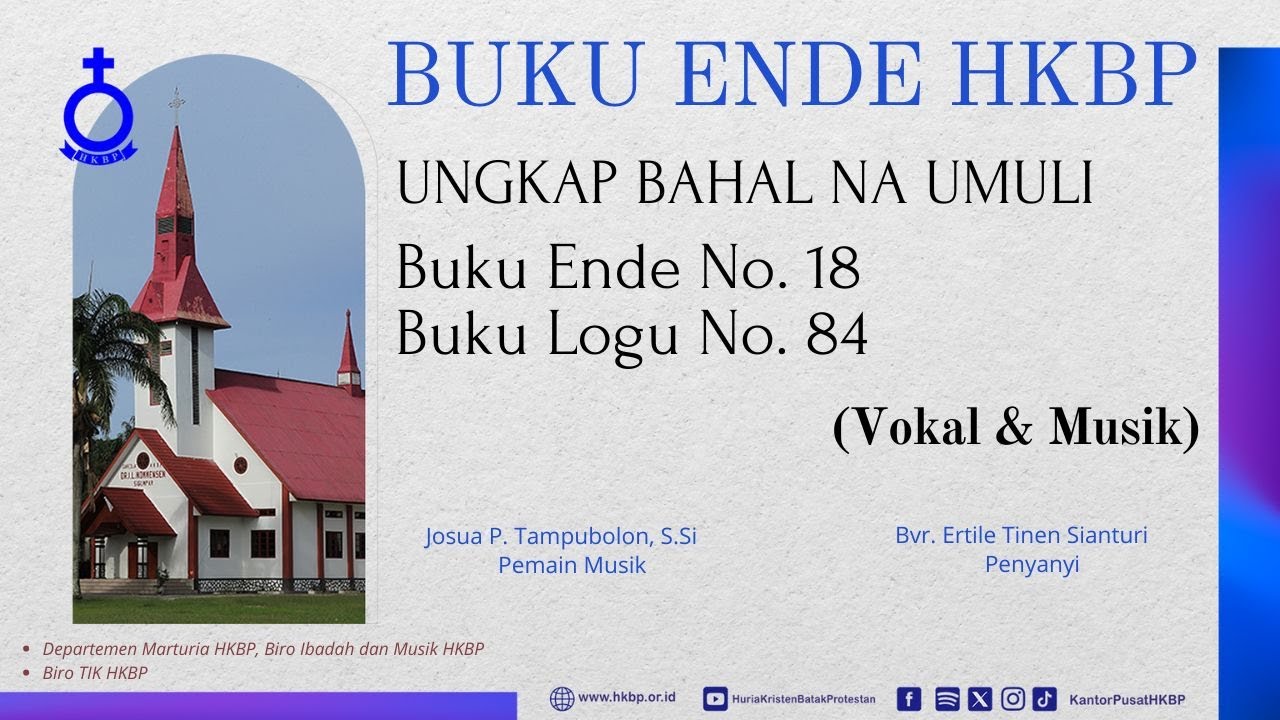 BUKU ENDE HKBP No. 18 Buku Logu No. 84 UNGKAP BAHAL NA UMULI  (Vokal & Musik)