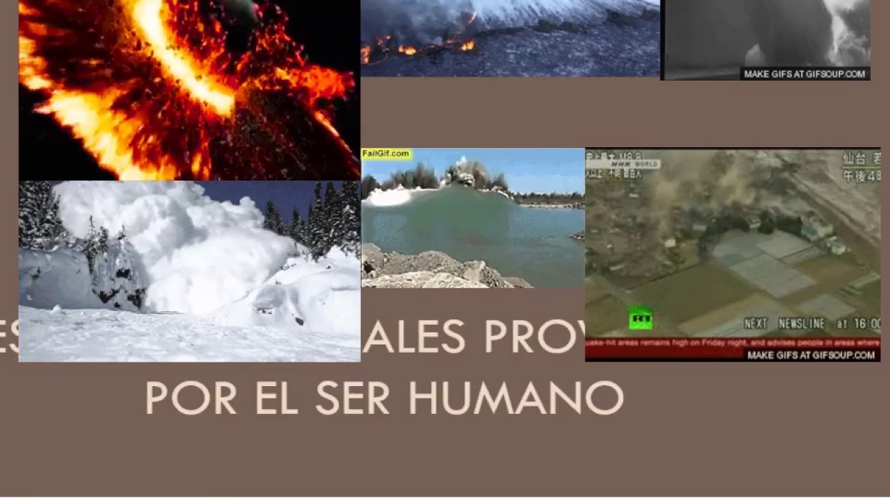 Desastres Naturales Provocados Por El Hombre www.youtube.com