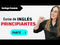 CURSO DE INGLES DESDE CERO PARTE 1. Fácil Practico y EFICIENTE. English Course From Scratch.