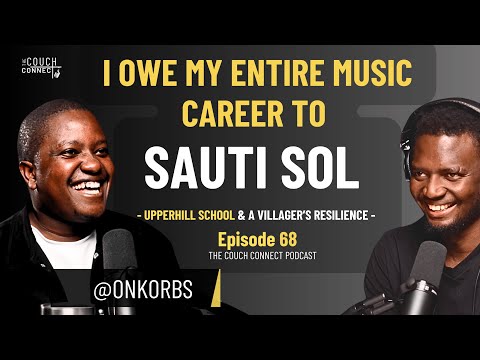 Sauti Sol Showed Me the Truth About Being a Musician: Onkorbs | EP68