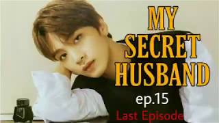 [FF SUB INDO] MY SECRET HUSBAND - HAECHAN NCT EP.15 LAST EPISODE