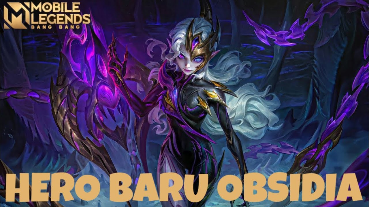 Hero Baru OBSIDIA Mobile Legends – Skill & Gameplay OP?! 🔥