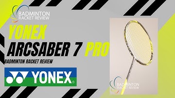 Yonex Arcsaber 7 badmintonracket review