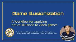 [UIST 2021 talk] Game Illusionization: A Workflow for applying optical illusions to video games