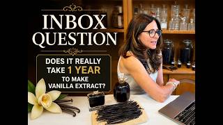 Does It Really Take Vanilla a Year to Extract? Does Vanilla Extract Really Take 1 Year To Make