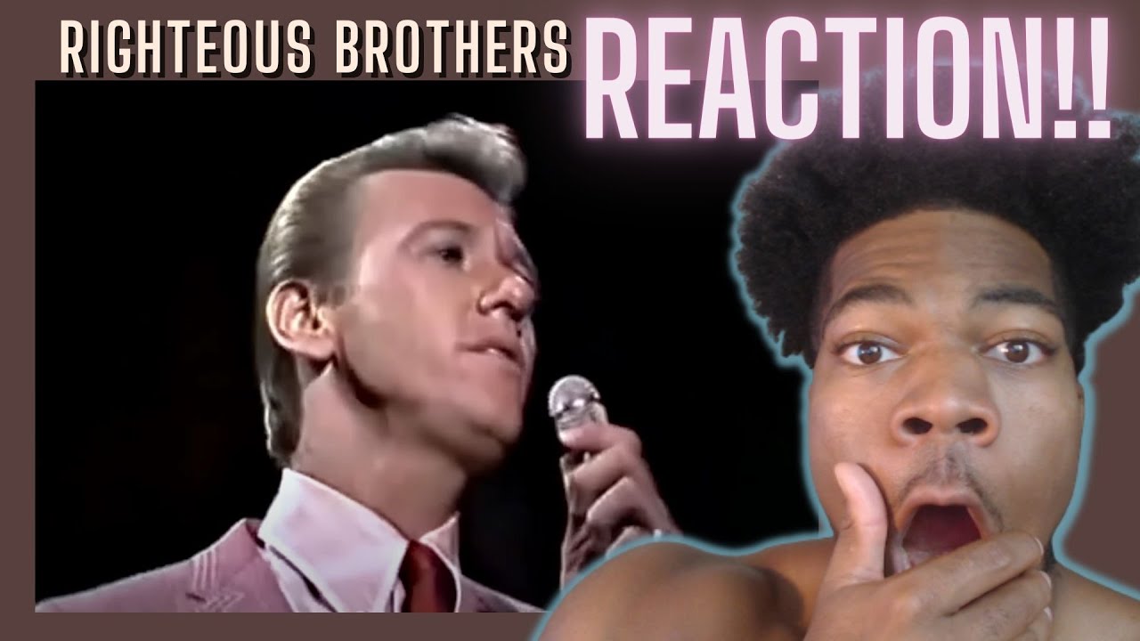 FIRST TIME HEARING Righteous Brothers - Unchained Melody - YouTube