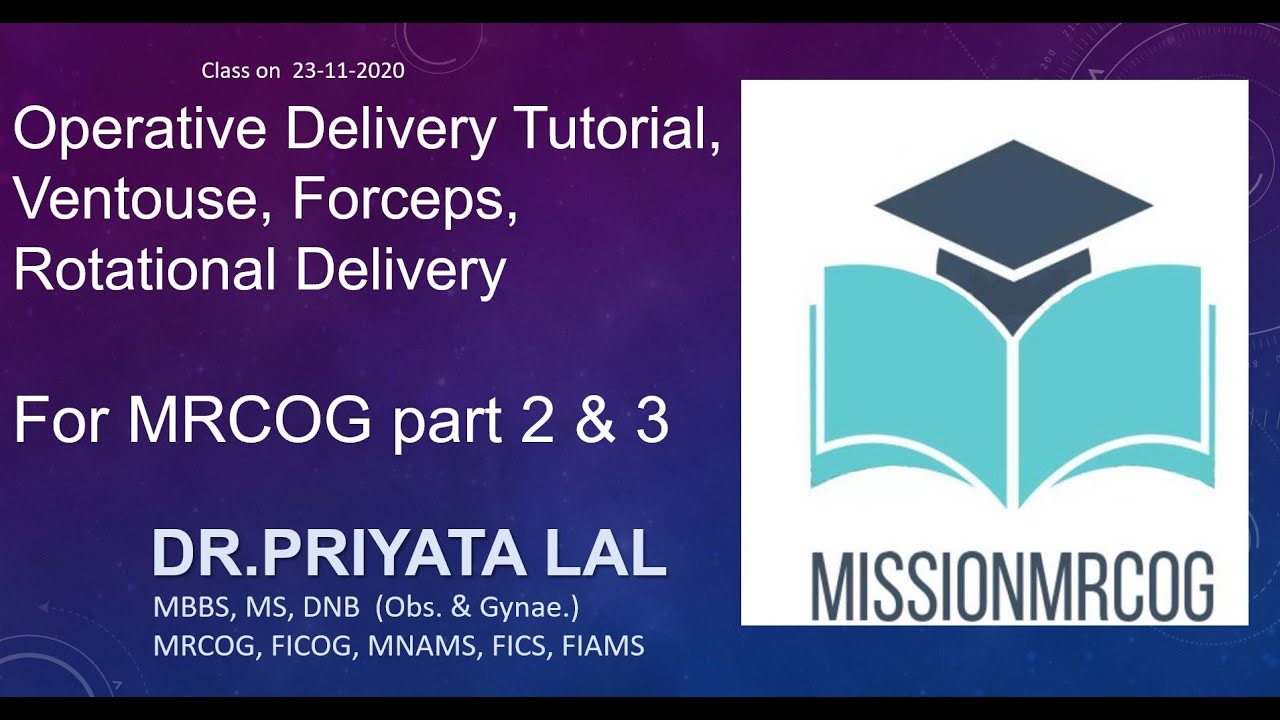 Operative delivery, GTG 26 (April 2020), Forceps, Ventouse, Rotational Delivery