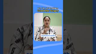 L3, L4, L5 Problem Cured After Surgery ! | Dr Ankit Madharia