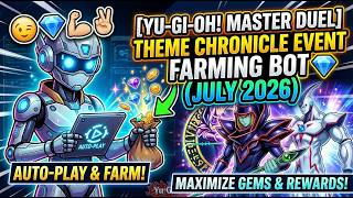 [Yu-Gi-Oh! Master Duel] Theme Chronicle Event Farming Bot (July 2026) 😉💎💪🏻✌🏻
