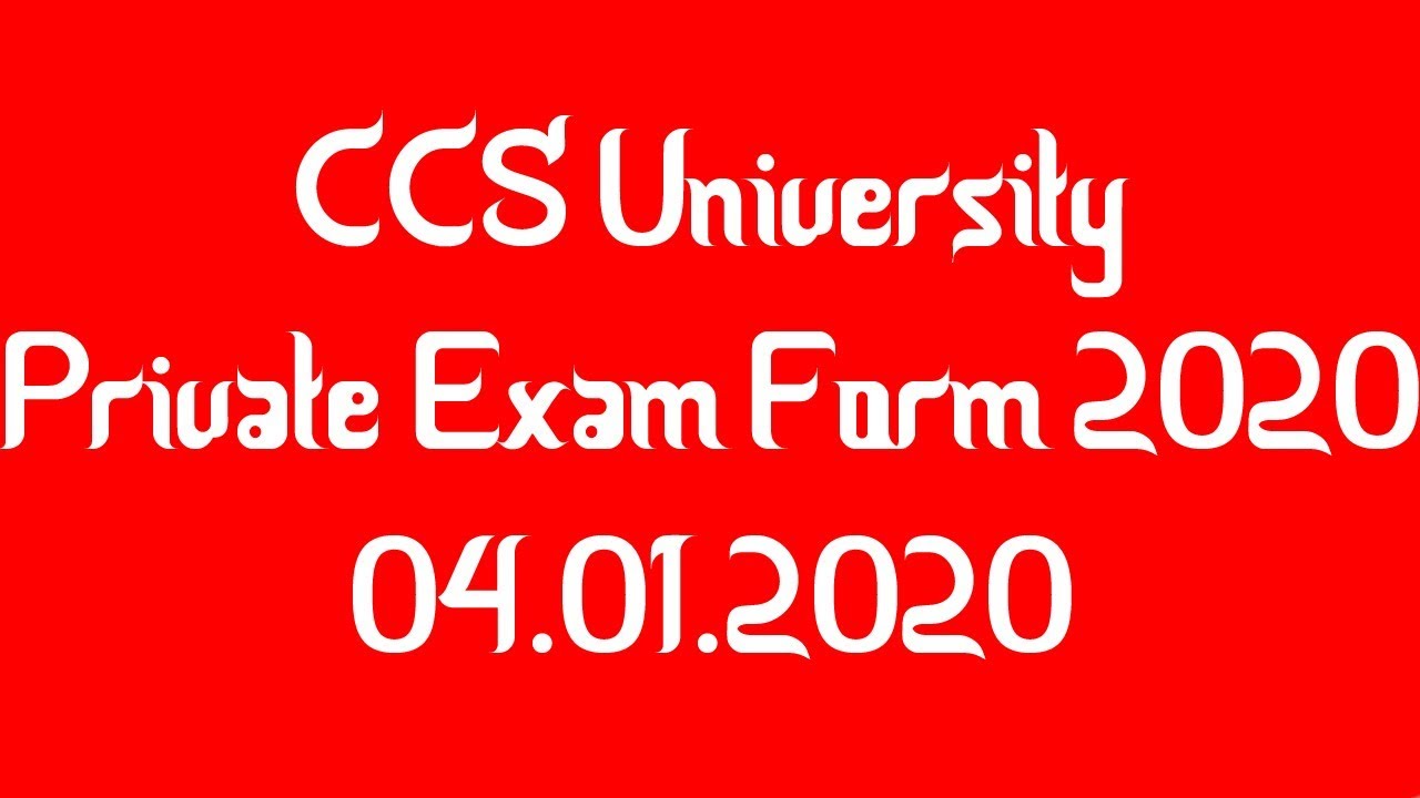 Ccs university private exam form 2020 official notice youtube