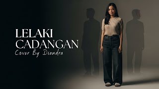 Download Lagu T2 - Lelaki Cadangan | Cover by Diandra MP3