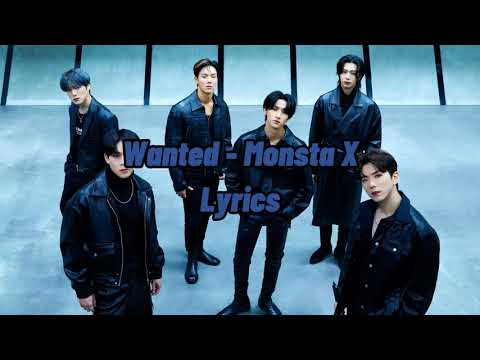 Monsta X - Wanted [Lyrics]