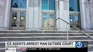 Unannounced ICE arrest outside of Middletown Courthouse