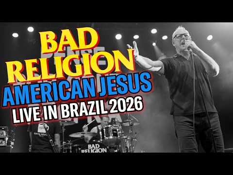 BAD RELIGION - AMERICAN JESUS LIVE IN SÃO PAULO, BRAZIL, 2026 - 4K - LYRICS