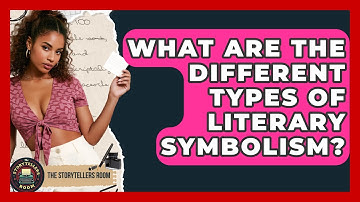 What Are The Different Types Of Literary Symbolism? - The Storytellers Room