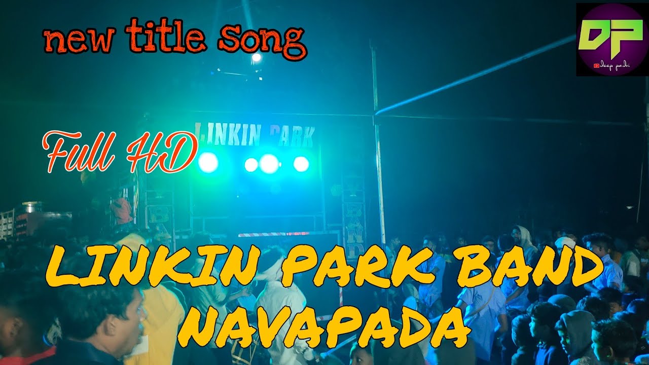 LINKIN PARK BAND NAVAPADA. NEW TITLE SONG 