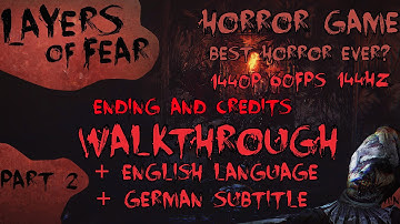 "Layers of Fear" -Walkthrough [scary] -English/German -Max Settings -60FPS -1440P -144Hz [Part2/2]