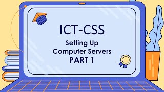 ICT-CSS: Setting Up Computer Servers 1 [REVIEW]